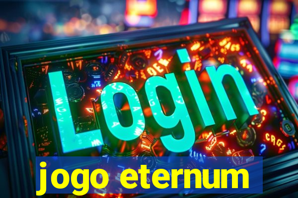 jogo eternum